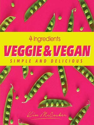 cover image of 4 Ingredients Veggie and Vegan